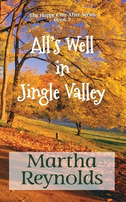 All's Well in Jingle Valley by Martha Reynolds