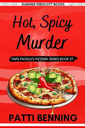 Hot, Spicy Murder by Patti Benning