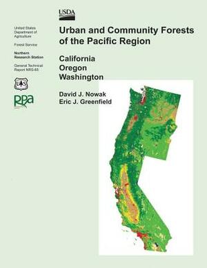 Urban and Community Forests of the Pacific Region by United States Department of Agriculture