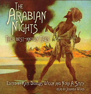 The Arabian Nights - Their Best-known Tales by Kate Douglas Wiggin