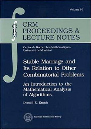 Stable Marriage and Its Relation to Other Combinatorial Problems by Donald Ervin Knuth