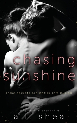 Chasing Sunshine by Lissa Lynn Thomas, Allana Kephart, A. L. Shea