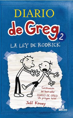 Diario de Greg 2 - La ley de Rodrick by Esteban Morán, Jeff Kinney