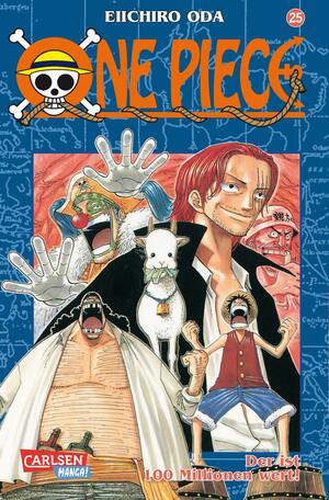 One Piece, Band 25: Der ist 100 Mille wert! by Eiichiro Oda