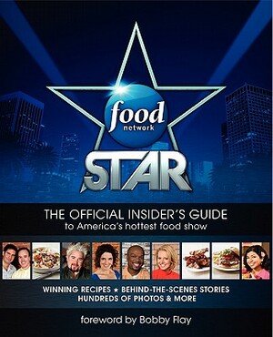 Food Network Star: The Official Insider's Guide to America's Hottest Food Show by Ian Jackman