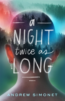 A Night Twice as Long by Andrew Simonet