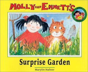 Molly and Emmett's Surprise Garden by Marylin Hafner