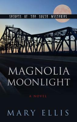 Magnolia Moonlight by Mary Ellis