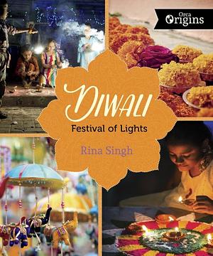 Diwali: Festival of Lights by Rina Singh