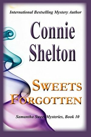 Sweets Forgotten by Connie Shelton