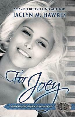 For Joey: A Love Story by Jaclyn M. Hawkes