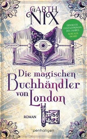 Die magischen Buchhändler von London: Roman by Garth Nix