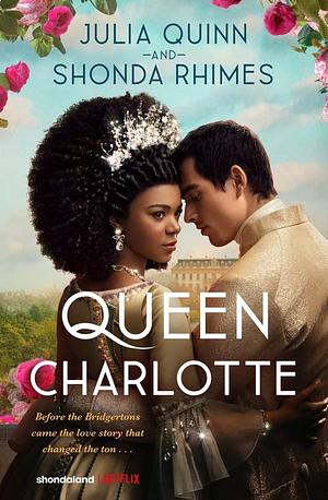 Queen Charlotte by Julia Quinn, Shonda Rhimes