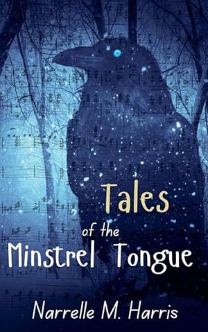 Tales of the Minstrel Tongue by Narelle M. Harris