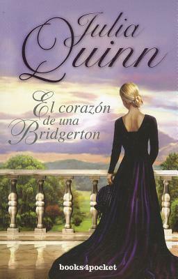 El Corazon de una Bridgerton = The Heart of a Bridgerton by Julia Quinn