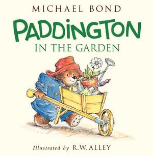 Paddington in the Garden by Michael Bond