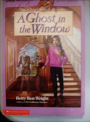 A Ghost in the Window by Betty Ren Wright