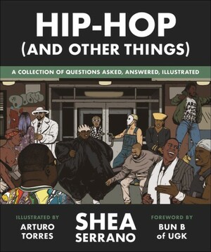 Hip-Hop (and Other Things) by Shea Serrano