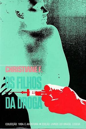 Os filhos da droga by Christiane F., Ribeiro da Fonseca, Kai Hermann, Horst Rieck