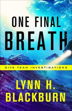 One Final Breath by Lynn H. Blackburn