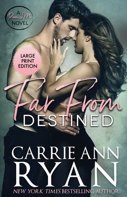 Far From Destined by Carrie Ann Ryan