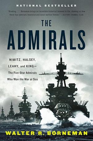 The Admirals by Walter R. Borneman