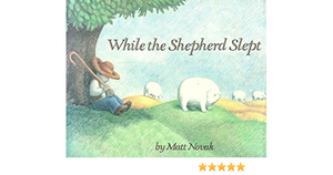 While the Shepherd Slept by Matt Novak