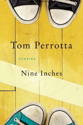 Nine Inches by Tom Perrotta