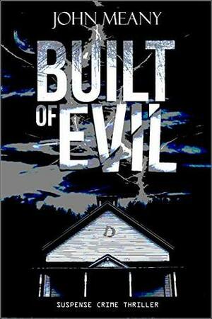 Built Of Evil by John Meany