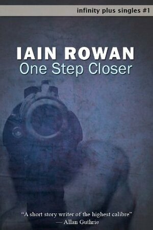 One Step Closer by Iain Rowan