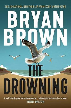 The Drowning by Bryan Brown