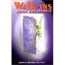 Walk-Ins: Soul Exchange by Karyn K. Mitchell