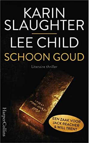 Schoon goud by Lee Child, Karin Slaughter