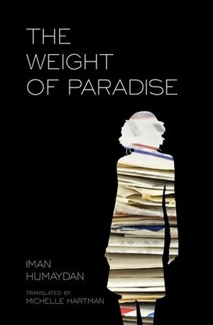 The Weight of Paradise by Iman Humaydan