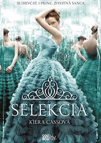 Selekcia by Kiera Cass