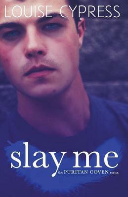 Slay Me by Louise Cypress