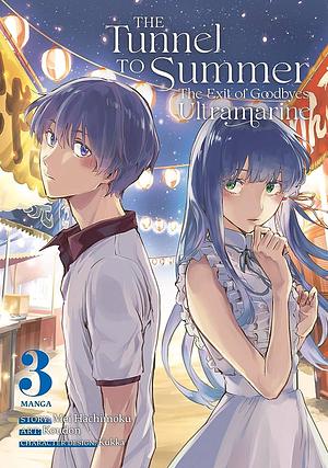 The Tunnel to Summer, the Exit of Goodbyes: Ultramarine (Manga) Vol. 3 by Mei Hachimoku