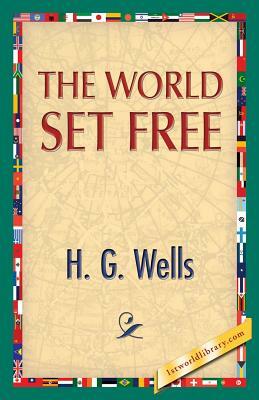 The World Set Free by H.G. Wells