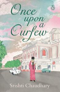 Once Upon A Curfew by Srishti Chaudhary