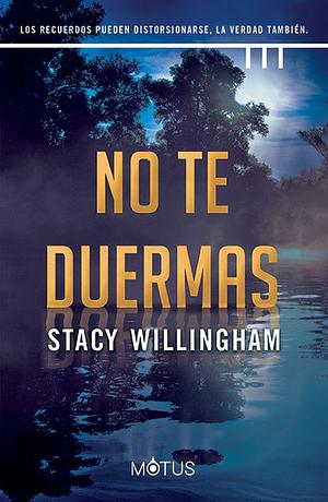 No te duermas by Stacy Willingham