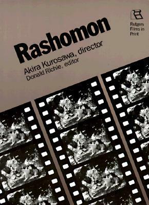 Rashomon by Akira Kurosawa, Toshiro Mifune, Donald Richie