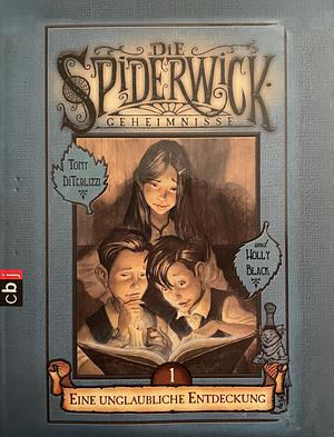 Eine unglaubliche Entdeckung by Holly Black, Tony DiTerlizzi