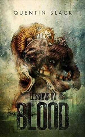 Lessons in Blood by Quentin Black