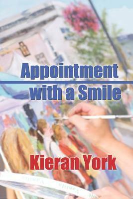 Appointment with a Smile by Kieran York