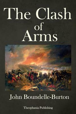 The Clash of Arms by John Bloundelle-Burton