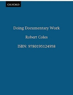 Doing Documentary Work by Robert Coles