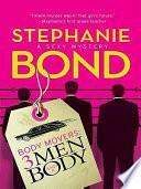 3 Men and a Body by Stephanie Bond