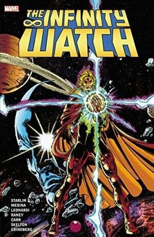 Infinity Watch Vol. 1 by Rick Leonardi, Tom Raney, Angel Medina, Tom Grindberg, Steven Carr, Deryl Skelton, Jim Starlin