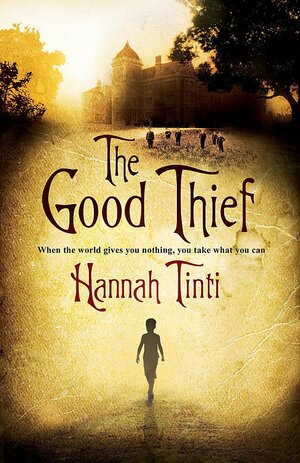 The Good Thief by Hannah Tinti