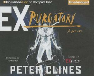 Ex Purgatory by Peter Clines